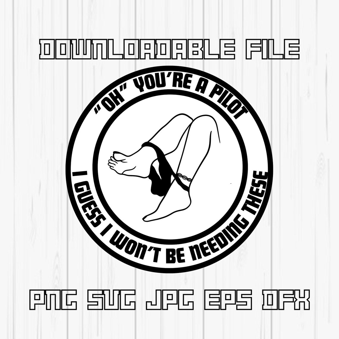 Pilot Downloadable File, Pilot Svg, Pilot Png, Dxf, Eps, Jpg, Panty ...