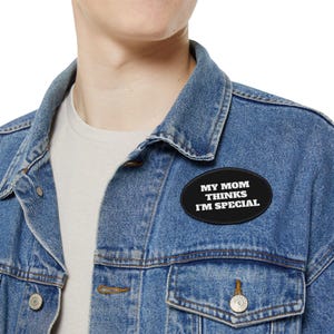 "My Mom Thinks I'm Special" Embroidered Tactical Morale Patch – Hook & Loop