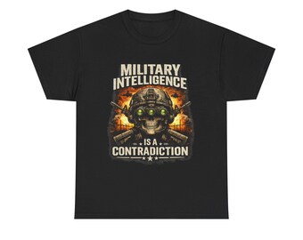 Military Intelligence is a Contradiction T-Shirt | Skull Helmet Design | Army Shirt | Funny military shirt