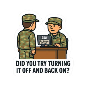 Military Humor Kiss-Cut Stickers, Funny Laptop Decals, Military Gifts, Deployment Decor, Army Humor Stickers, Humorous Office Decor