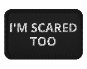 I'm Scared Too Embroidered Patch, Rectangle Pilot Patch gift for pilot, christmas gift stocking stuffer, gift for him or her, aviation theme