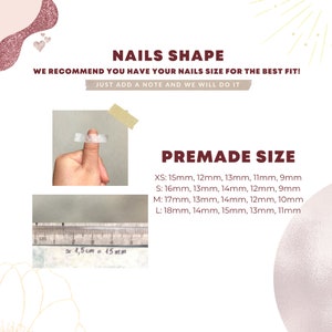 May include: A ruler with measurements in centimetres and millimetres, with a fingertip measuring 4.5 centimetres. Text reads: "NAILS SHAPE WE RECOMMEND YOU HAVE YOUR NAILS SIZE FOR THE BEST FIT! JUST ADD A NOTE AND WE WILL DO IT PREMADE SIZE XS: 15mm, 12mm, 13mm, 11mm, 9mm S: 16mm, 13mm, 14mm, 12mm, 9mm M: 17mm, 13mm, 14mm, 12mm, 10mm L: 18mm, 14mm, 15mm, 13mm, 11mm"