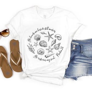 Beachy Christian T-Shirt Seashell Bible Verse Shirt Psalm 23 Beach Vacation Tee Seashells Starfish Ocean Cruise Scripture Still Waters