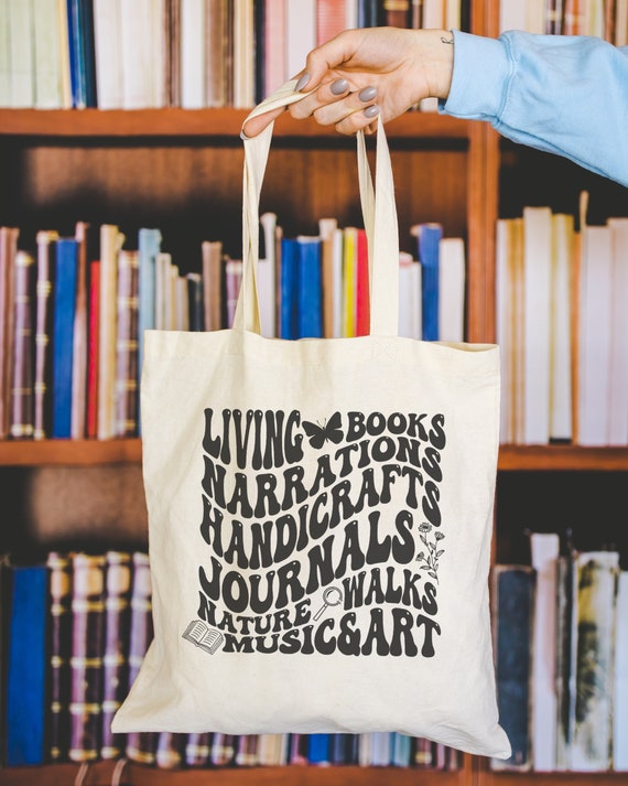Charlotte Mason Tote Homeschool Supplies Library Book Bag Gift For Homeschooling Mom Living Books Narrations Nature Walks Cotton Canvas Tote