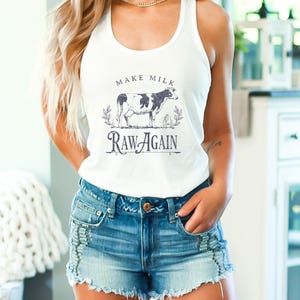 Make Milk Raw Again Tank Top MAHA Gift For Dairy Farmer Holistic Health Crunchy Mom Shirt Raw Milk Organic Dairy Lover Food Freedom Gift