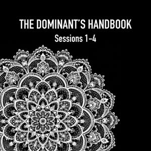 Manual del Dominante: Sesiones 1-4, Cuaderno de trabajo interactivo de BDSM, Cuaderno de trabajo de más de 50 páginas, Plantilla y guía para la escritura de escenas incluidas.