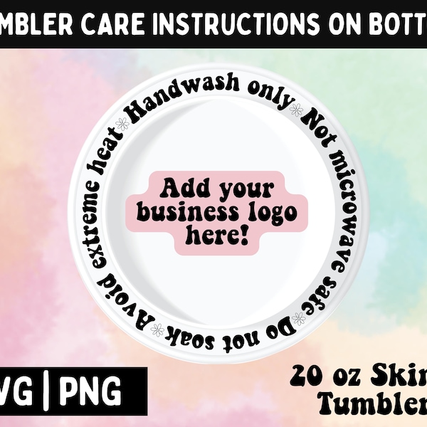 Tumbler Washing Instructions for Bottom Svg, 20 oz Skinny Tumbler Care Instructions Sublimation PNG SVG, Add Your Own Branding