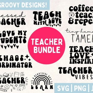 May include: A collection of ten groovy teacher-themed designs in black, including phrases like "Blessed Teacher," "Teach with Love," and "Coffee, Teach & Repeat." The designs are suitable for SVG, PNG, and JPG formats.