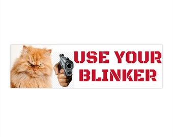 Use Your Blinker Bumper Sticker