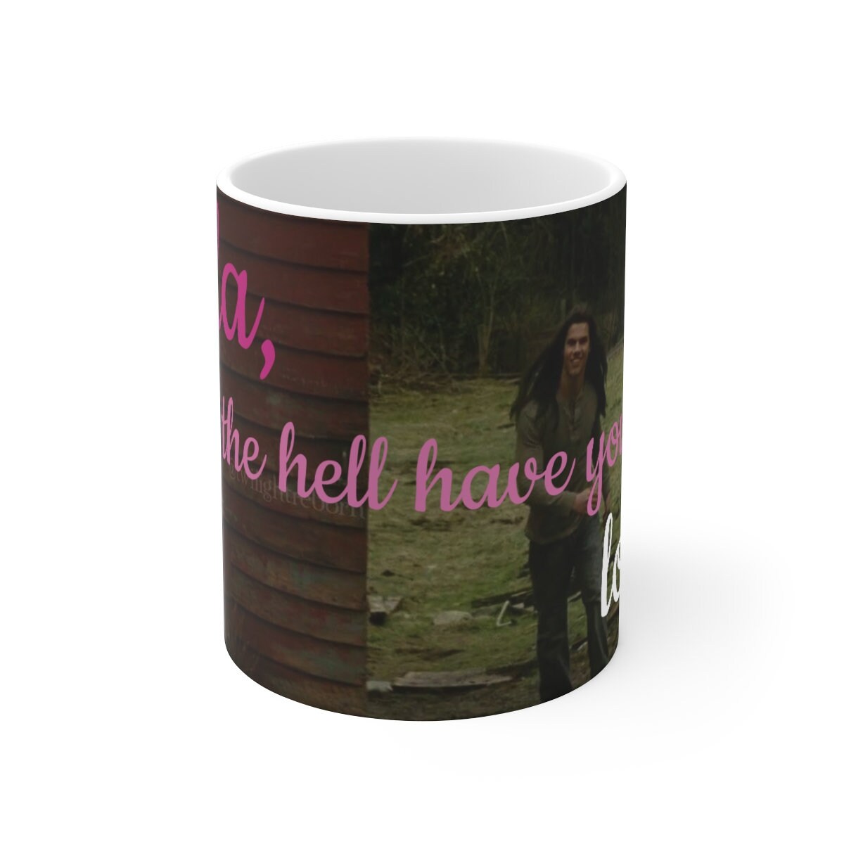 Bella Where the Hell Have You Been, Loca? Ceramic Mug 11oz