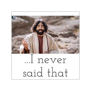 Jesus I Never Said That Quadratische Vinyl Aufkleber