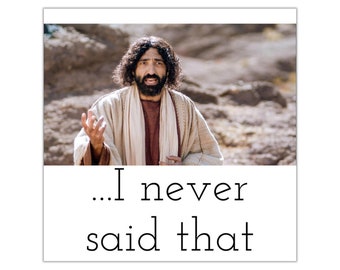 Jesus I Never Said That Square Vinyl Stickers