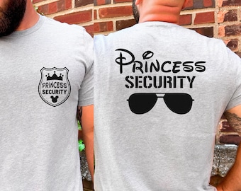 Disneyland Princess Security Shirt, Disneyland Family Trip Shirt, Fathers Day, Sarcastic Dad, Disney Tshirt