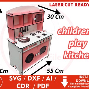May include: A pink and white children's play kitchen with a stove, sink, and oven. The kitchen is 30 cm tall, 55 cm wide, and 75 cm deep. The digital file includes SVG, DXF, AI, CDR, and PDF formats.