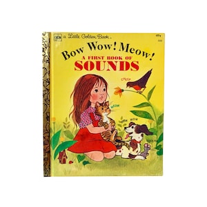 Bow Wow! Meow! A First Book Of Sounds by Melanie Bellah, Children&#39;s Cat Book, Little Golden Books®, (No. 523), Vintage - (1976)