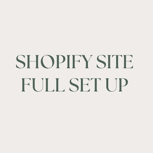 Może przedstawiać: Tekst brzmiący "SHOPIFY SITE FULL SET UP" w ciemnozielonym kolorze na jasnoszarym tle.