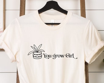 You Grow Girl Plant Shirt, Gifts for Mom, Gardener Gift, Plant Lady Gift,  Plant Lady T-Shirt, Gift for Plant Lover, Gardening Shirt