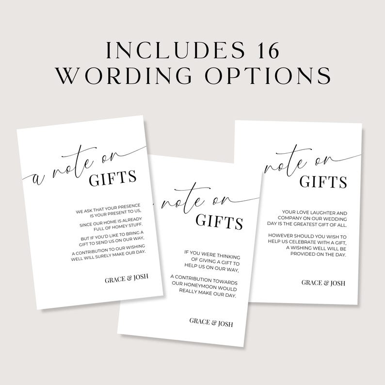 May include: Three white cards with black text that reads "a note on gifts". The text on the cards provides wording options for wedding gift notes. The text includes phrases like "Your love, laughter, and company on our wedding day is the greatest gift of all." and "A contribution towards our honeymoon would really make our day."