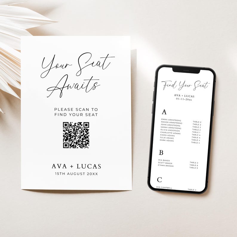May include: A white card with black text that reads 'Your Seat Awaits' and a black and white QR code. Below the QR code is the text 'AVA + LUCAS' and '15TH AUGUST 20XX'. A black and white smartphone screen is next to the card. The screen displays a seating chart with the text 'Find Your Seat' and 'AVA + LUCAS' at the top. The seating chart is divided into three sections labeled 'A', 'B', and 'C'. Each section lists names and table numbers.