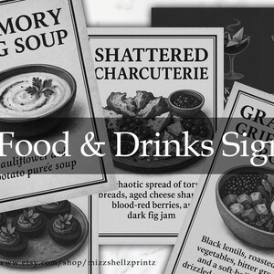 May include: Black and white printable signs for a food and drinks menu. The signs feature text such as "Memory Fog Soup", "Shattered Charcuterie", "Grange Grief Gra Owl", and "Cauliflower and potato pur&eacute;e soup".