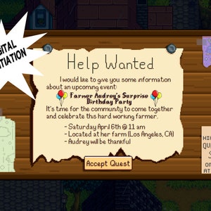 Pu&ograve; includere: Un invito digitale per una festa di compleanno per Farmer Audrey. La festa &egrave; sabato 6 aprile alle 11:00 del mattino nella sua fattoria a Los Angeles, California. L'invito dice "Help Wanted" e "Accept Quest".