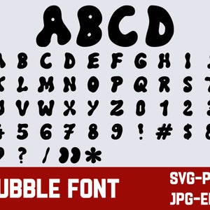 May include: Black and white bubble font alphabet with uppercase letters, numbers, and punctuation marks. The font is stylized to look like a cartoon bubble. The text "BUBBLE FONT" is at the bottom of the image in red letters. The text "SVG-PNG" and "JPG-EPS" are at the bottom right of the image in white letters.