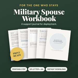 May include: A Military Spouse Workbook featuring a support journal for deployment with multiple white pages displayed. The text reads For The One Who Stays, Military Spouse Workbook, A support journal for deployment, and Print Ready.