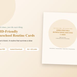 May include: A digital document titled ADHD-Friendly Homeschool Routine Cards with the text not clock times, just the next thing and Order, not o'clock. A routine that survives a slow morning. Includes buttons for Printable PDF, Instant Download, and A4 + US Letter.