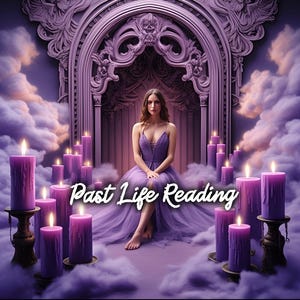 May include: A woman in a purple dress sits on a throne surrounded by purple candles and clouds. The text "Past Life Reading" is written in white letters on a purple background.