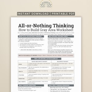 以下が含まれることがあります： All-or-Nothing Thinking How to Build Gray Area Worksheetというタイトルの印刷可能なPDFワークシート。白い背景に黒いテキストで構成されており、概念の定義、思考の比較表、質問セクションが含まれています。