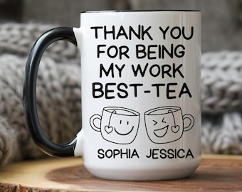 Thank you for being my work Best-Tea Mug,work bestie mug,gift for colleague,coworker Mug,Gift for friend at work,Christmas gift,Best Tea Mug