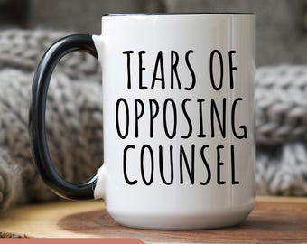 Tears of Opposing Counsel's  ,funny lawyer mug, gift for lawyer, Attorney,Lawyer Gift ,law graduate gifts,future criminal,Mug For Graduation