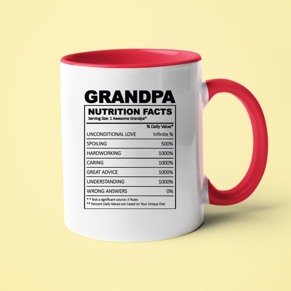 Grandpa Mug, Grandpa Gift, Grandpa Nutritional Facts Mug, B