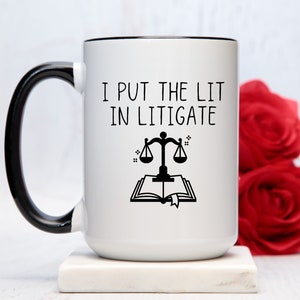 I put the lit in litigate Lawyer Mug,Funny Lawyer Gift,Attorney Gift,Law Student Mug,Law School Graduation Gift, Funny Law Mug, Court Mug