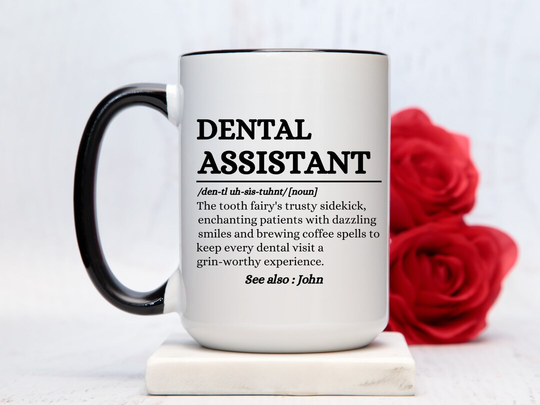 Dental Assistant Definition Mugs Dentist Appreciation Gift Etsy