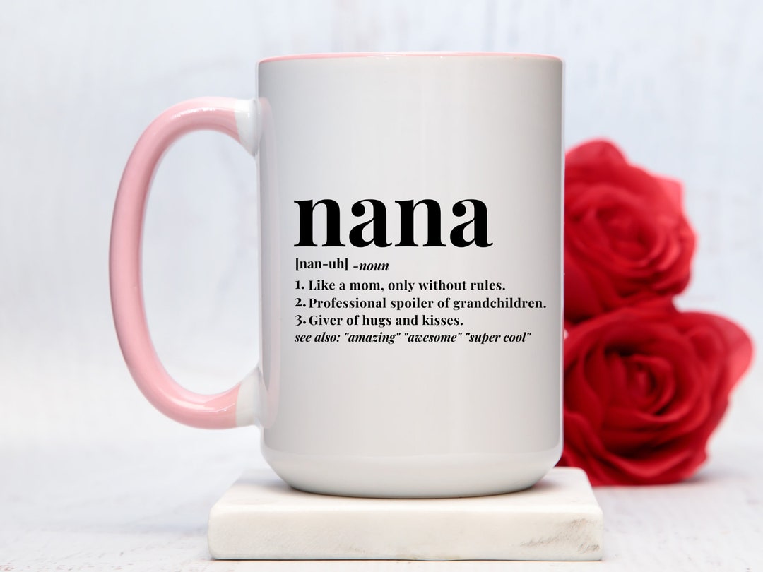Nana Definition, Grandma Coffee Cup Best Grandma Ever Mug Grandma