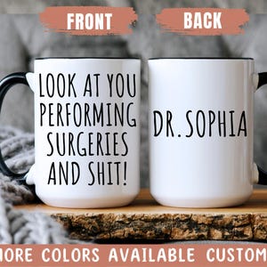 Funny Surgeon Mug, Surgeon Birthday Gift, Surgeon Christmas Gift, Best Surgeon Ever, Surgeon Graduation Gift, Doctor Appreciation,Doctor Mug