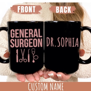 General Surgeon Mug, Surgeon Birthday Gift,Surgeon Christmas Gift, Best Surgeon Ever, Surgeon Graduation Gift, Surgeon Appreciation,Grad Mug