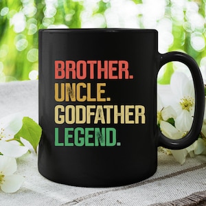 Brother Uncle Godfather Legend, Gifts For Uncle, Uncle Mugs, Uncle Gift, Funny Uncle Gifts, Christmas Uncle gift, Uncle birthday gifts mugs
