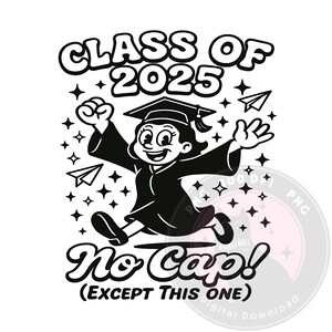 Funny Class of 2025 Graduation PNG: Senior Girl Design (Digital Download)