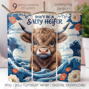 Don&#39;t be a salty Heifer Tumbler Wrap, Funny Highland Cow 20 oz Skinny Tumbler Seamless Sublimation Design, Sarcastic PNG Digital Download