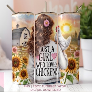 Just A Girl Who Loves Chickens Tumbler Wrap, 20oz Skinny Sublimation Tumbler Design, Farm Sunflower Chicken Lover Tumbler Wrap Design