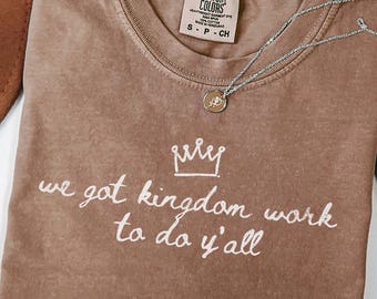 Wir haben Königreich Arbeit zu tun Png Christ PNG Gott ist Gut Png PNG Christian Shirt Png Bibel Vers Png Christian Sublimation Design