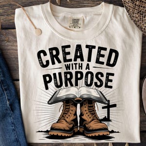 Created With a Purpose PNG Military PNG – Camo Soldier Boots Christian Sublimation Design Patriotic Faith Shirt Graphic for Men and Veterans