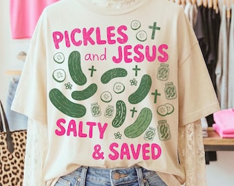 Funny Christian PNG for Shirts Pickles and Jesus PNG Salty and Saved Jesus Shirt Png Sublimation Design for T-Shirts