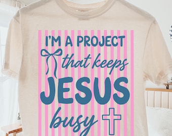 I'm a Project PNG Christian PNG Funny Jesus Shirt png Tshirt Sublimation Design (Digital Download) Coquette Striped Christian png