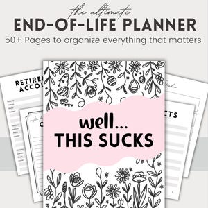 K&ouml;nnte beinhalten: Ein schwarz-wei&szlig;er druckbarer Planer mit dem Text "The ultimate End-of-Life Planner" und "50+ Pages to organize everything that matters". Der Planer hat auch einen rosa Abschnitt mit dem Text "well... THIS SUCKS".