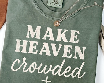 Make Heaven Crowded PNG Christian Retro Shirt Design Minimalist Font Faith Graphic PNG for Sublimation Religious Shirt Png