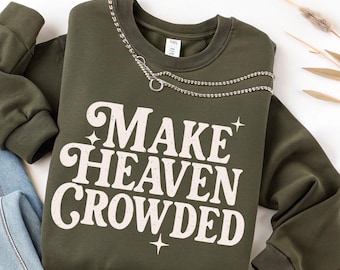 Christian PNG & SVG Make Heaven Crowded Png Retro Shirt Design Faith Graphic Png for Sublimation Religious Shirt Png Faith Based Svg