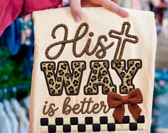 Faux Yarn Christian His Way is Better PNG Sublimation Design (Digital Download)